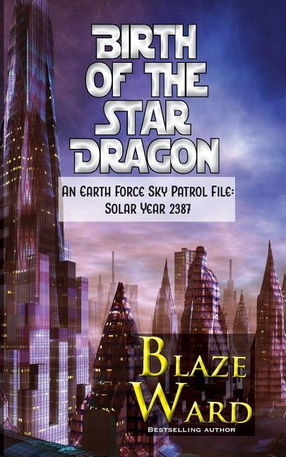 Birth of the Star Dragon by Ward, Blaze