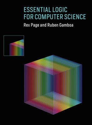 Essential Logic for Computer Science by Page, Rex