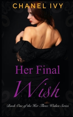 Her Final Wish: A Billionaire CEO Lesbian Romance Drama by Morris, Sj