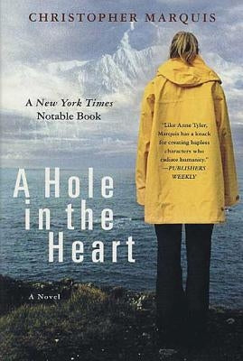 A Hole in the Heart by Marquis, Christopher