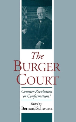 The Burger Court by Schwartz, Bernard