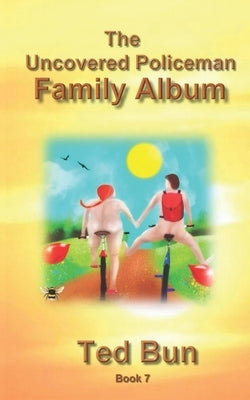 The Uncovered Policeman - Family Album by Bun, Ted
