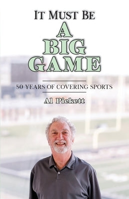 It Must Be A Big Game by Pickett, Al