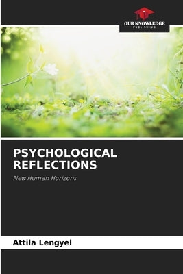 Psychological Reflections by Lengyel, Attila