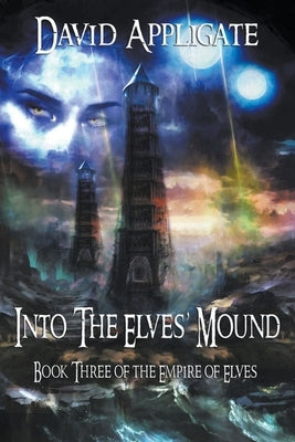 Into the Elves' Mound by Applegate, David