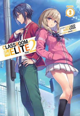 Classroom of the Elite: Year 2 (Light Novel) Vol. 3 by Kinugasa, Syougo