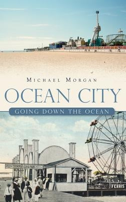Ocean City: Going Down the Ocean by Morgan, Michael