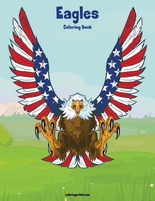 Eagles Coloring Book 1 by Snels, Nick