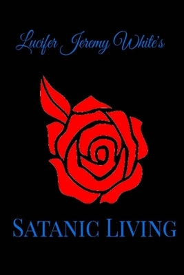 Satanic Living by Jeremy White, Lucifer
