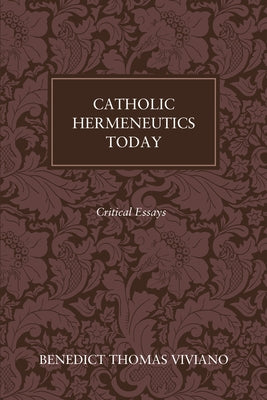 Catholic Hermeneutics Today by Viviano, Benedict Thomas