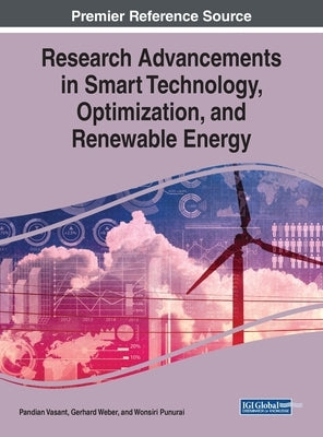 Research Advancements in Smart Technology, Optimization, and Renewable Energy by Vasant, Pandian