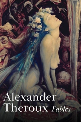 Fables by Theroux, Alexander