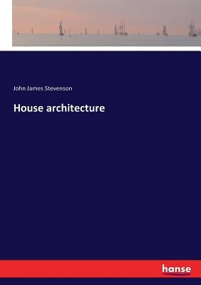 House architecture by Stevenson, John James