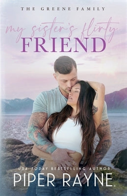 My Sister's Flirty Friend (Large Print) by Rayne, Piper