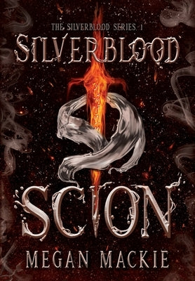Silverblood Scion by MacKie, Megan