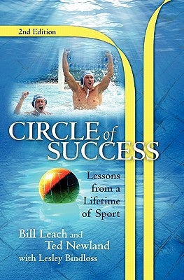 Circle of Success: Lessons from a Lifetime of Sport by Newland, Ted