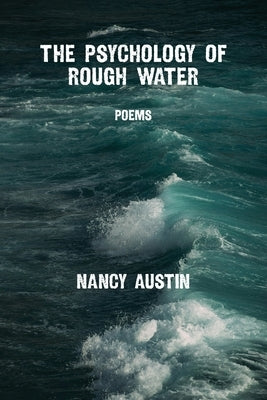 The Psychology of Rough Water by Austin, Nancy