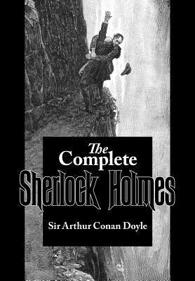 The Complete Sherlock Holmes by Doyle, Arthur Conan