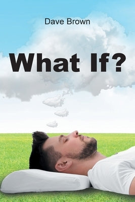 What If? by Brown, Dave
