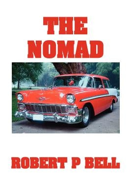 The Nomad by Bell, Robert P.