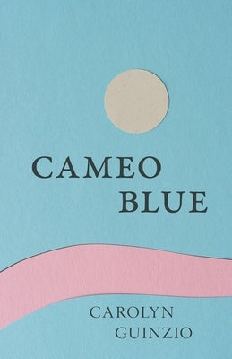Cameo Blue by Guinzio, Carolyn