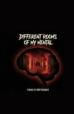 Different Rooms Of My Mental by Branch, Mrp