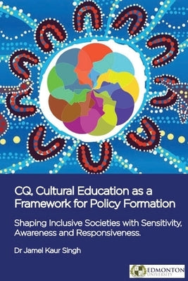 CQ, Cultural Education as a Framework for Policy Formation: Shaping Inclusive Societies with Sensitivity, Awareness and Responsiveness by Santos, Ronald