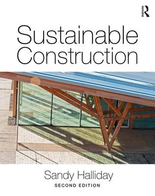 Sustainable Construction by Halliday, Sandy