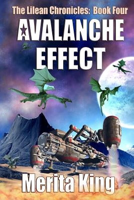 The Lilean Chronicles: Book Four Avalanche Effect by King, Merita