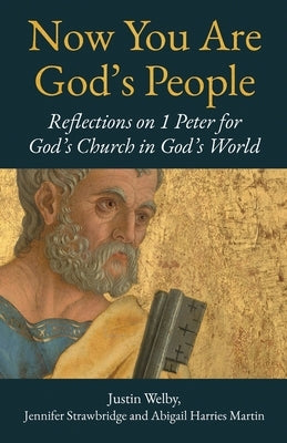 Now You are God's People by Welby, Justin