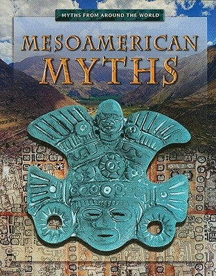 Mesoamerican Myths by Dalal, Anita
