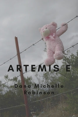 Artemis E by Robinson, Dana Michelle