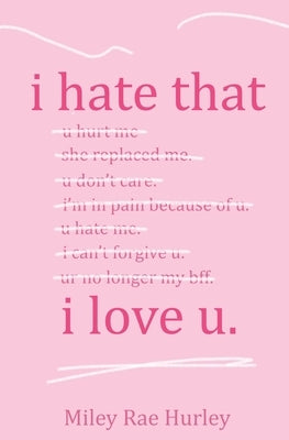 i hate that i love u. by Hurley, Miley Rae