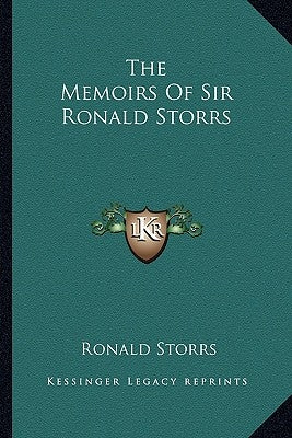 The Memoirs of Sir Ronald Storrs by Storrs, Ronald