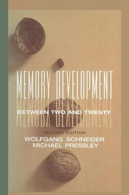 Memory Development Between Two and Twenty by Schneider, Wolfgang