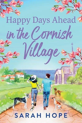 Happy Days Ahead in the Cornish Village by Hope, Sarah