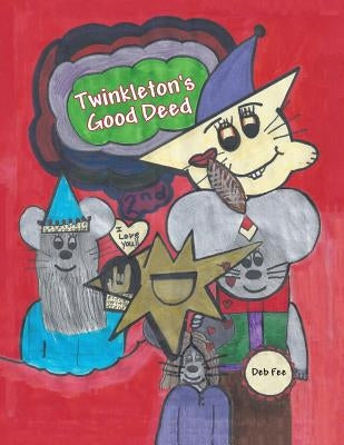 Twinkleton's Good Deed by Fee, Deb