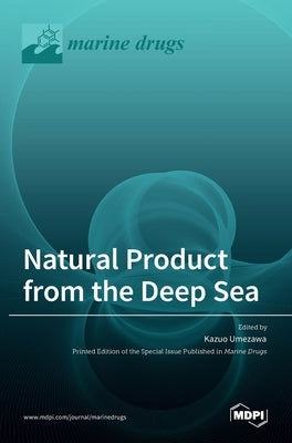 Natural Product from the Deep Sea by Umezawa, Kazuo