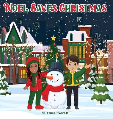 Noel Saves Christmas by Everett, Callie