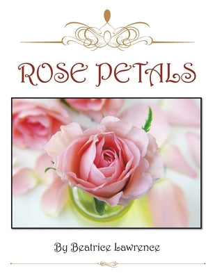 Rose Petals by Lawrence, Beatrice