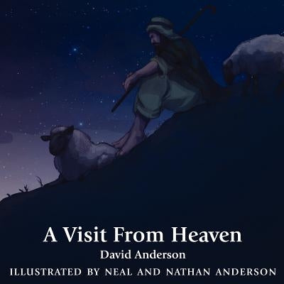 A Visit From Heaven by Anderson, David