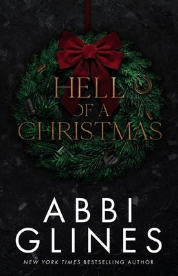 Hell of a Christmas by Glines, Abbi