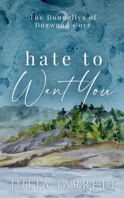 Hate To Want You by Jarrett, Julia