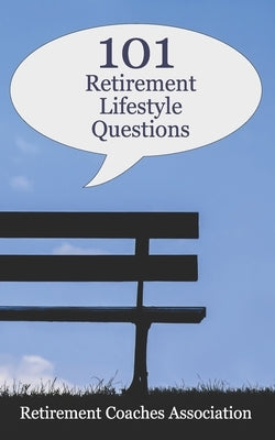101 Retirement Lifestyle Questions by Laura, Robert