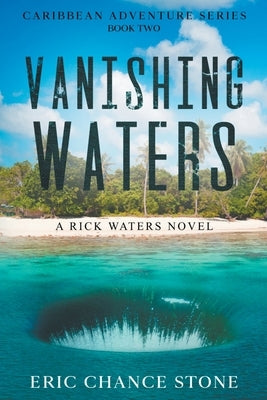 Vanishing Waters by Stone, Eric Chance