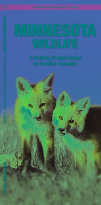 Minnesota Wildlife: A Folding Pocket Guide to Familiar Animals by Kavanagh, James