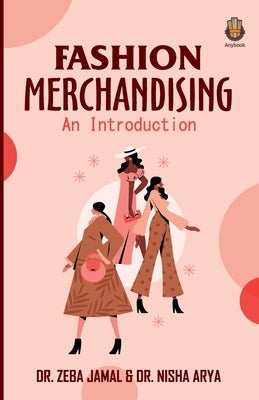 Fashion Merchandising: An Introduction by Jamal, Zeba