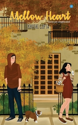 Mellow Heart by Gupta, Khushi