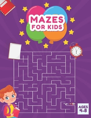 Mazes For Kids Ages 4-8: Amazing Maze Puzzles Activity Book For Ages 4-8 by Art, Hiyokay