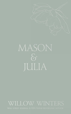 Mason & Julia: You Are My Reason by Winters, Willow